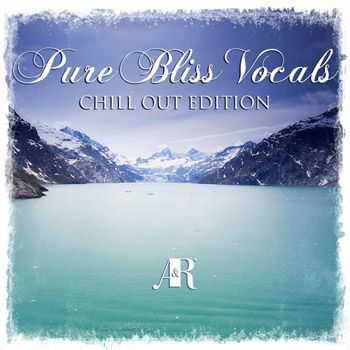 VA - Pure Bliss Vocals Chill Out Edition (2013)