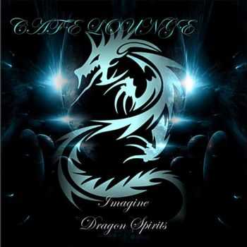 Cafe Lounge - Imagine Dragons Spirits (2012)