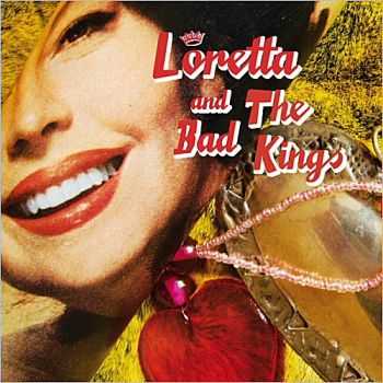 Loretta and The Bad Kings - Loretta and The Bad Kings 2013