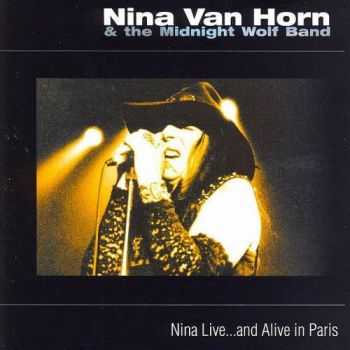 Nina Van Horn & The Midnight Wolf Band - Nina Live... And Alive In Paris 2011