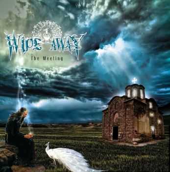 Wipe Away - The Meeting (2013)