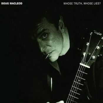 Doug MacLeod - Whose Truth, Whose Lies? (2000)  