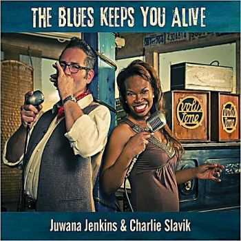 Juwana Jenkins & Charlie Slavik - The Blues Keep You Alive (2012)  