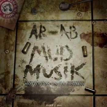 AR-AB - MUD Musik Motivation Under Distress (2013)