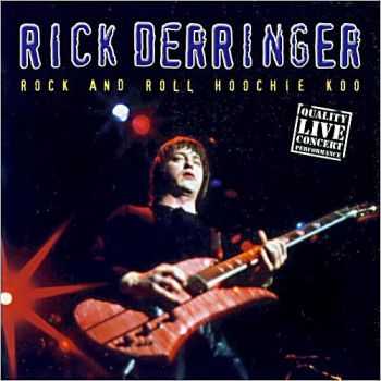 Rick Derringer - Rock And Roll Hoochie Koo (2001)  