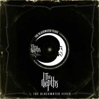 The Blackwater Fever - The Depths (2013)  