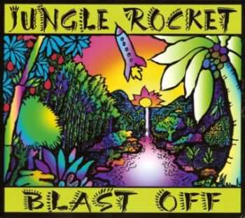 Jungle Rocket - Blast Off 2013