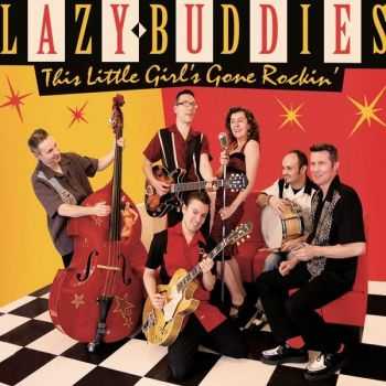 Lazy Buddies - This Little Girl's Gone Rockin' 2011