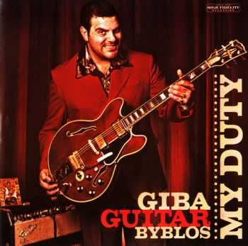 Giba Guitar Byblos - My Duty 2011