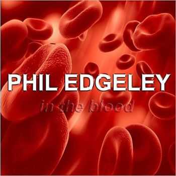 Phil Edgeley - In The Blood (2012)  