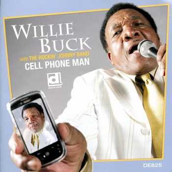 Willie Buck - Cell Phone Man 2012