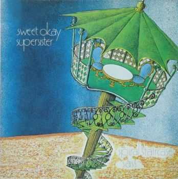 Sweet Okey Supersister - Spiral Staircase (1974) (reissue 2009) (Lossless+MP3)