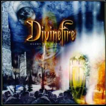 DivineFire - Glory Thy Name (2004)