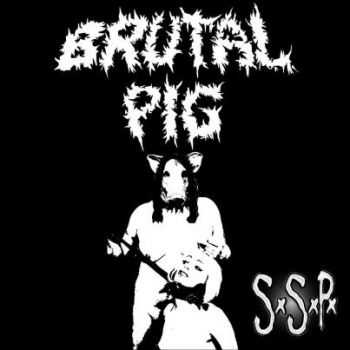 Brutal Pig - Sexo, Sangre Y Pornogore (Demo) (2012)