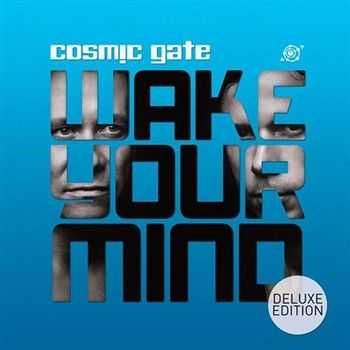 Cosmic Gate - Wake Your Mind (Deluxe Edition) (2013)