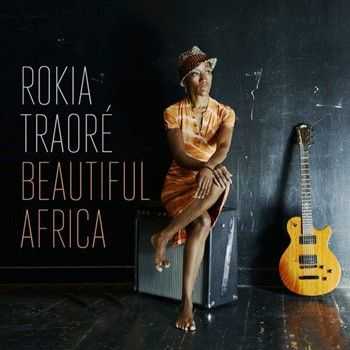 Rokia Traore -  Beautiful Africa (2013)