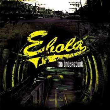 Ebola - The Underground (2010)