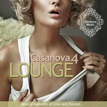 VA - Casanova Lounge, Vol. 4 (Musical Moment of Love & Passion - Brazil Lounge Cafe) (2013)