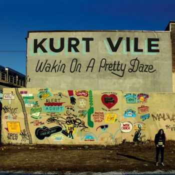 Kurt Vile - Wakin On A Pretty Daze (2013)