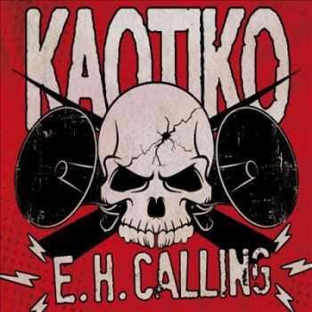 Kaotiko - E.H. Calling (2013) Kaotiko - E.H. Calling (2013)