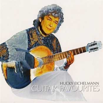 Hucky Eichelmann - Guitar Favourites (2012)