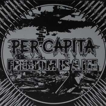 Per Capita / Freedom Is A Lie - Split (2013)