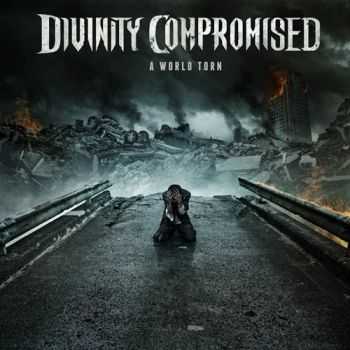 Divinity Compromised - A World Torn (2013)