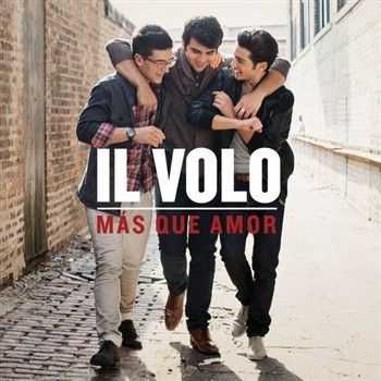 Il Volo - Mas Que Amor (2013)