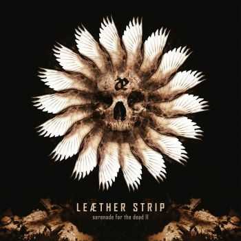 Leaether Strip - Serenade For The Dead II (2013)