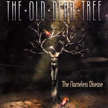 The Old Dead Tree - The Nameless Disease (2003)