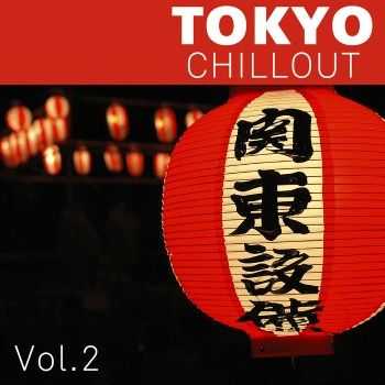 VA - Tokyo Chillout Vol.2 (2013)