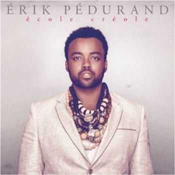 Erik Pedurant - Ecole Creole (2013)