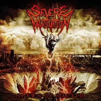 Severe Mutilation - Spawn Of Hatred  (2013)