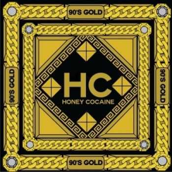 Honey Cocaine - 90s Gold (2012)