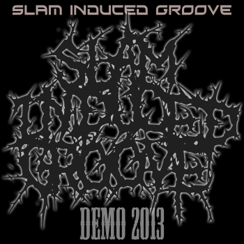 Slam Induced Groove - Demo (2013)