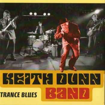 Keith Dunn Band - Trance Blues (2012)