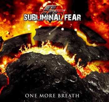 Subliminal Fear - One More Breath (2012) [LOSSLESS]