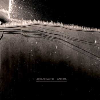 Aidan Baker - Aneira (2013)