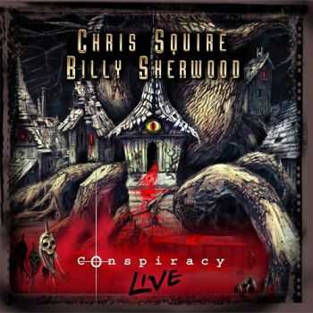 Chris Squire & Billy Sherwood - Conspiracy Live (2013)