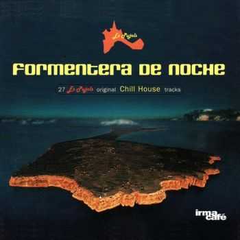 VA - Formentera De Noche (27 Es Pujols Original Chill House Tracks) (2013)