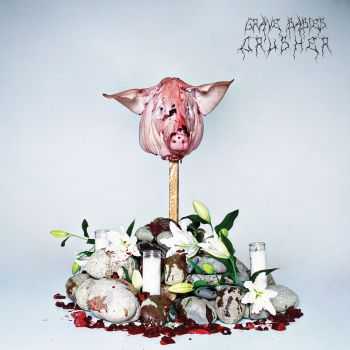 Grave Babies - Crusher (2013)