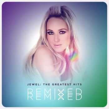 Jewel - The Greatest Hits Remixed (2013)