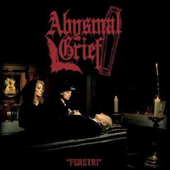 Abysmal Grief - Feretri (2013)