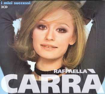 Raffaella Carra - I Miei Successi [3CD] (2011)