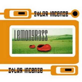 Lemongrass - Solar Incense (2002) FLAC