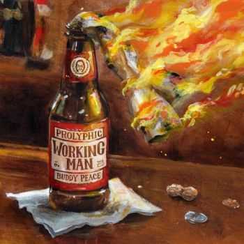 Buddy Peace & Prolyphic - Working Man (2013) Buddy Peace & Prolyphic - Working Man (2013)