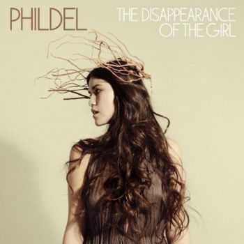 Phildel - The Disappearance Of The Girl (2013)