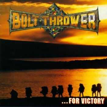 Bolt Thrower  - .. For Victory (1994)