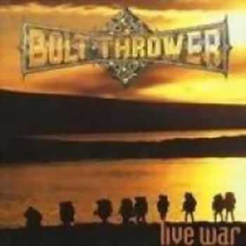 Bolt Thrower  - Live War (1994)