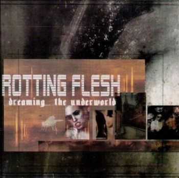 Rotting Flesh - Dreaming The Underworld (2003)